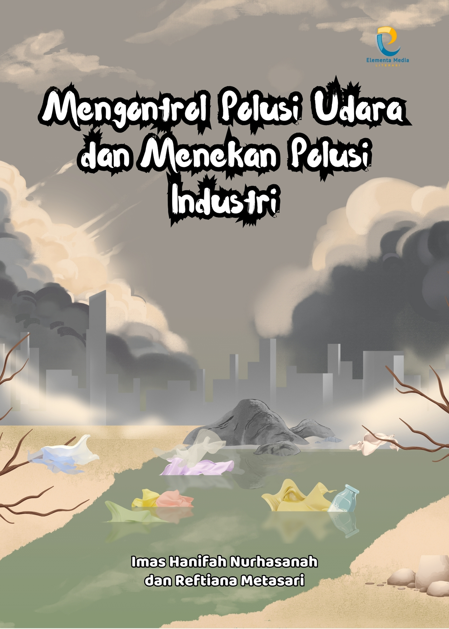 Mengontrol Polusi Udara dan Menekan Polusi Industri